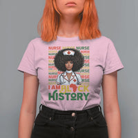I Am Black History T Shirt For Women Black History Month Nurse Gift - Wonder Print Shop