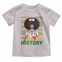 I Am Black History Toddler T Shirt Black History Month Nurse Gift - Wonder Print Shop