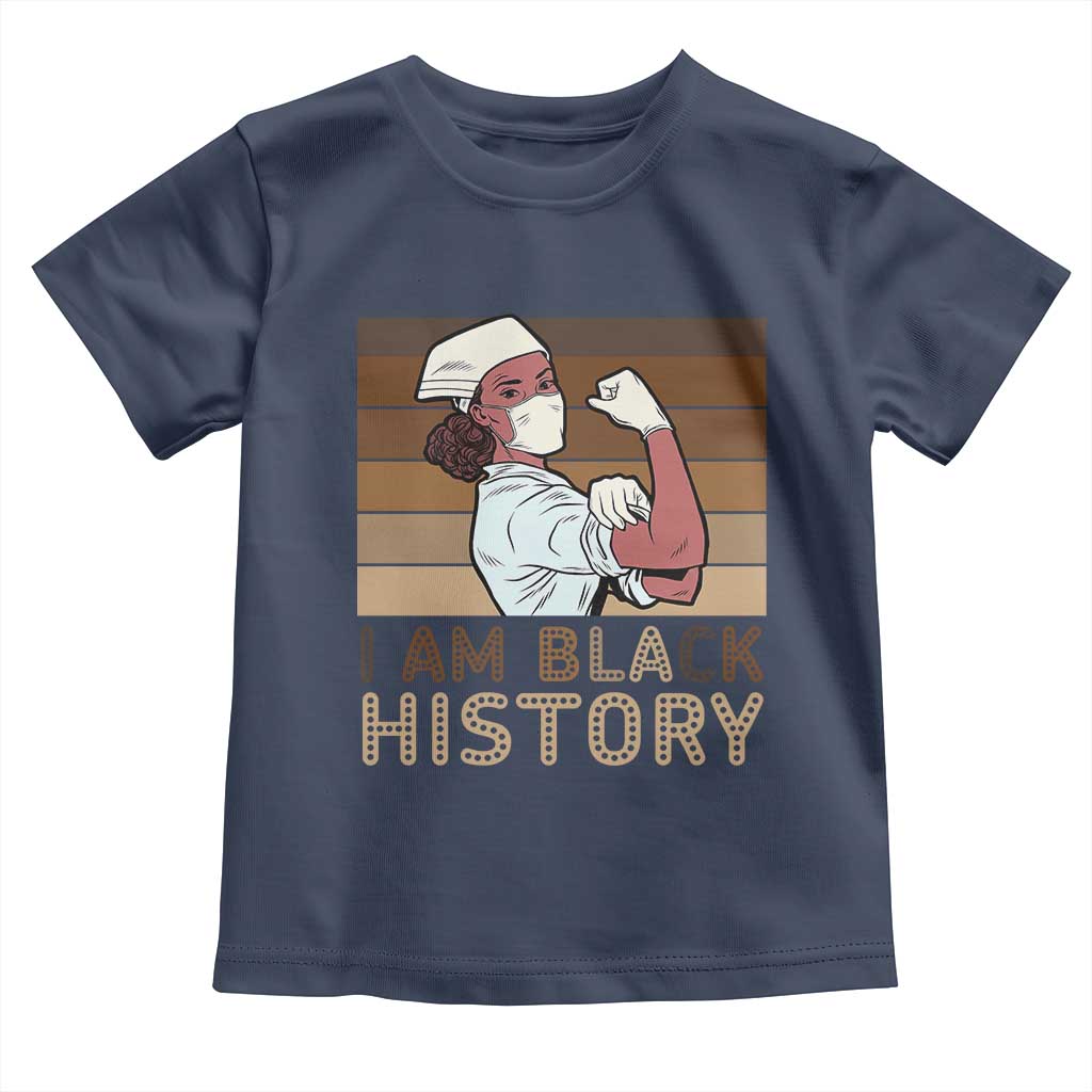 Proud Black Nurse Toddler T Shirt I Am Black History - Wonder Print Shop