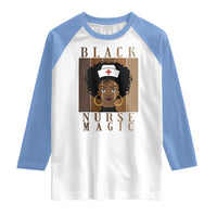 Black Nurse Magic Raglan Shirt Black History Month Nurse Gift - Wonder Print Shop
