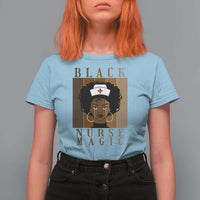 Black Nurse Magic T Shirt For Women Black History Month Nurse Gift - Wonder Print Shop