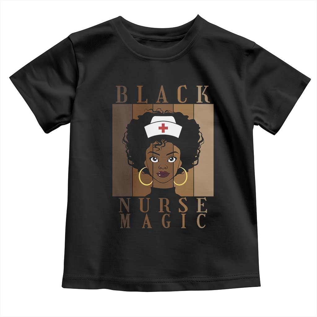 Black Nurse Magic Toddler T Shirt Black History Month Nurse Gift - Wonder Print Shop