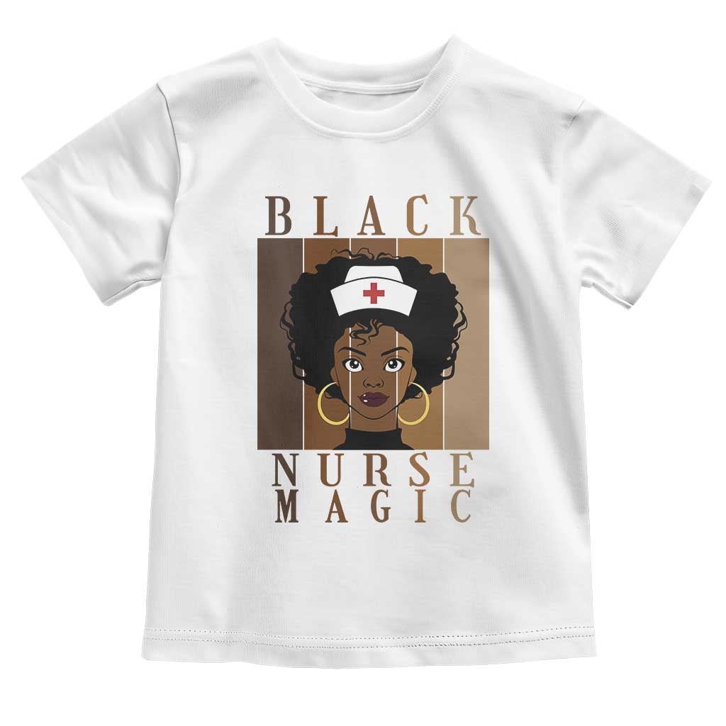 Black Nurse Magic Toddler T Shirt Black History Month Nurse Gift - Wonder Print Shop