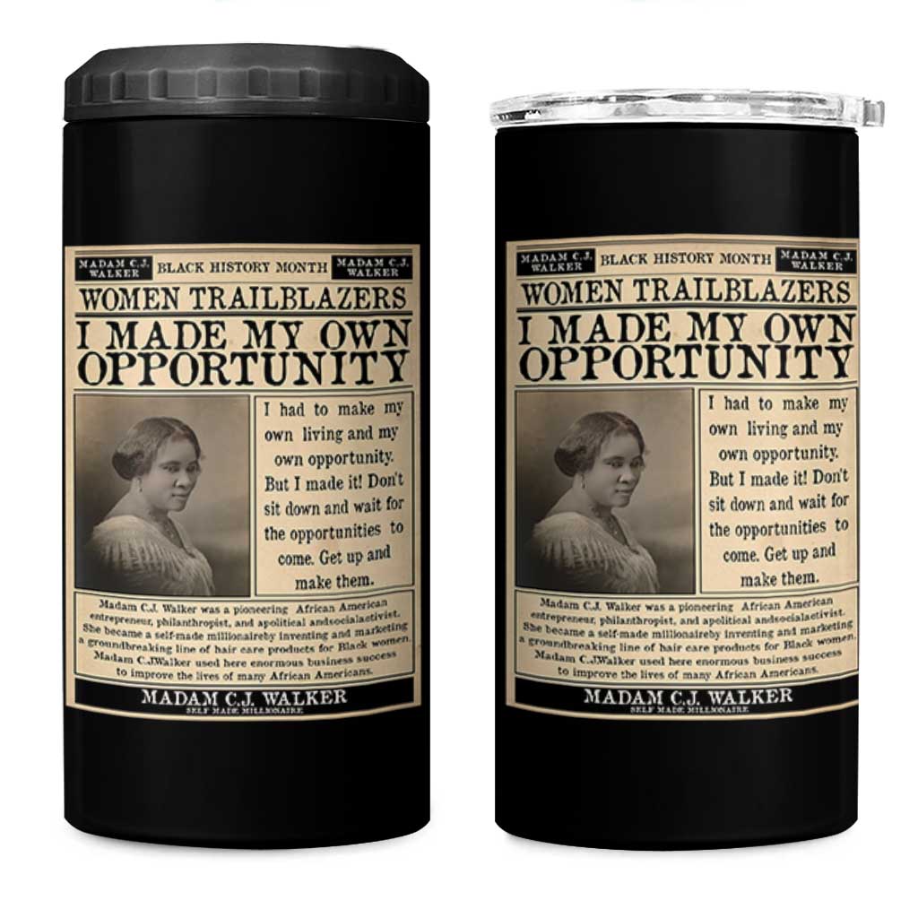 Madam C.J. Walker 4 in 1 Can Cooler Tumbler I Made My Own Opportunity - Wonder Print Shop