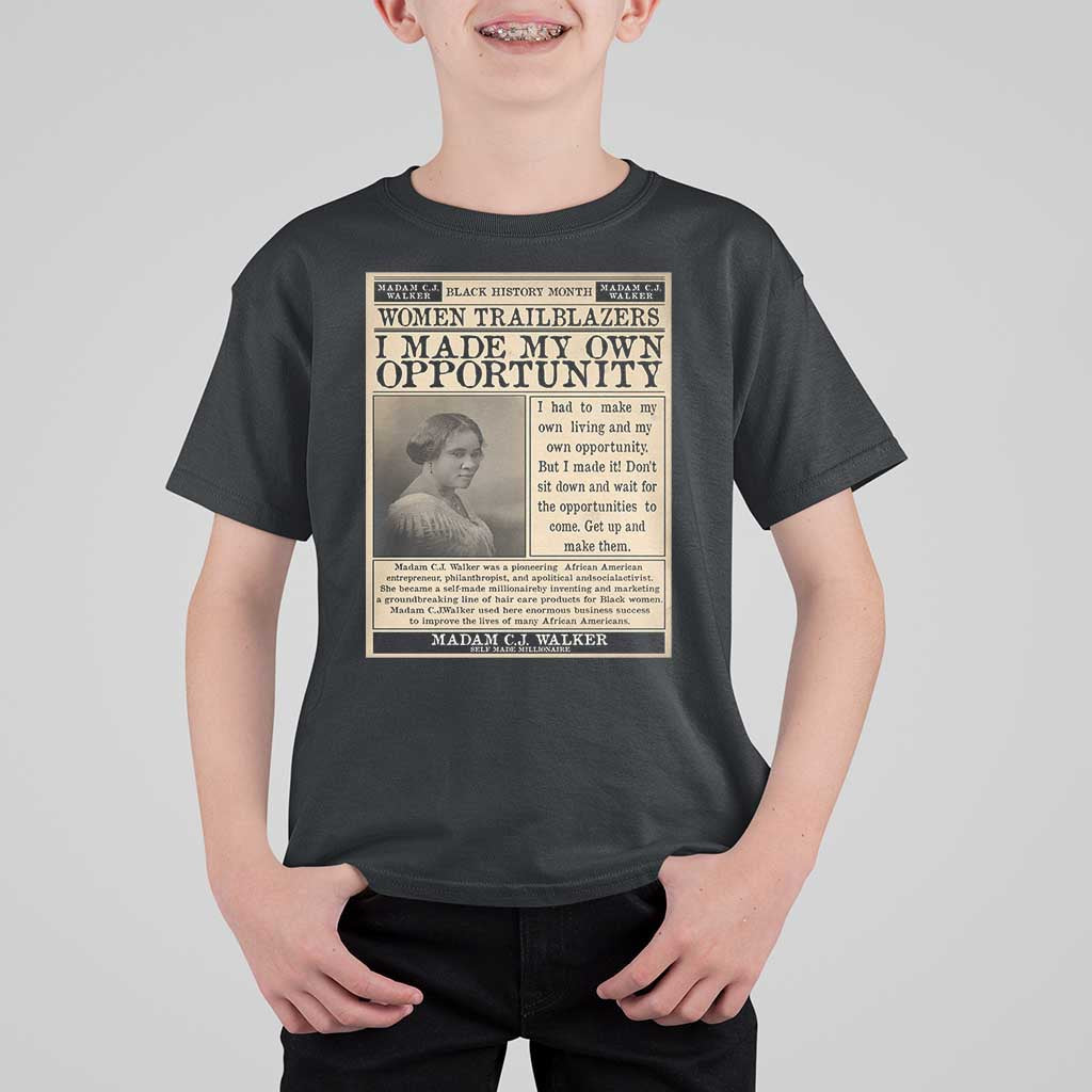 Madam C.J. Walker T Shirt For Kid I Made My Own Opportunity - Wonder Print Shop