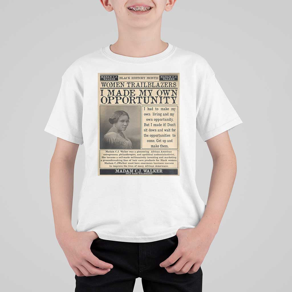 Madam C.J. Walker T Shirt For Kid I Made My Own Opportunity - Wonder Print Shop