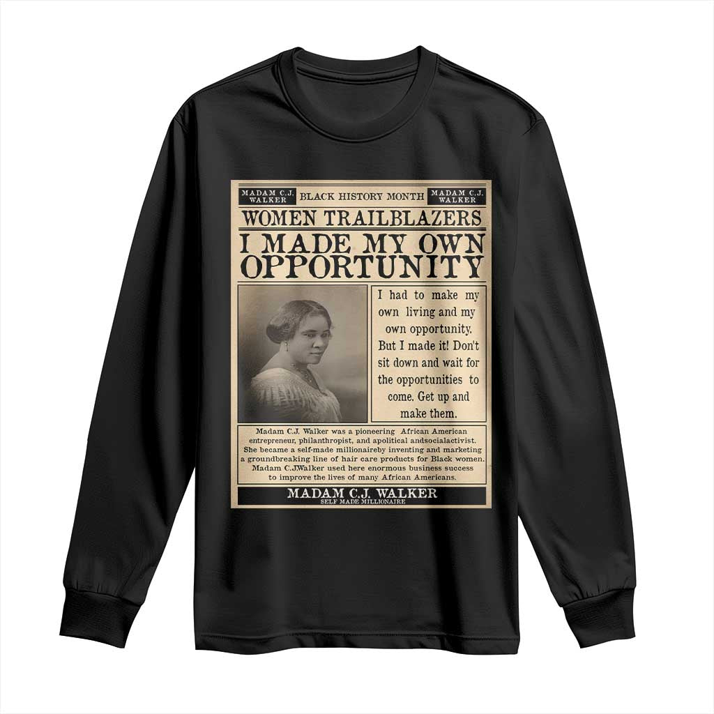 Madam C.J. Walker Long Sleeve Shirt I Made My Own Opportunity - Wonder Print Shop