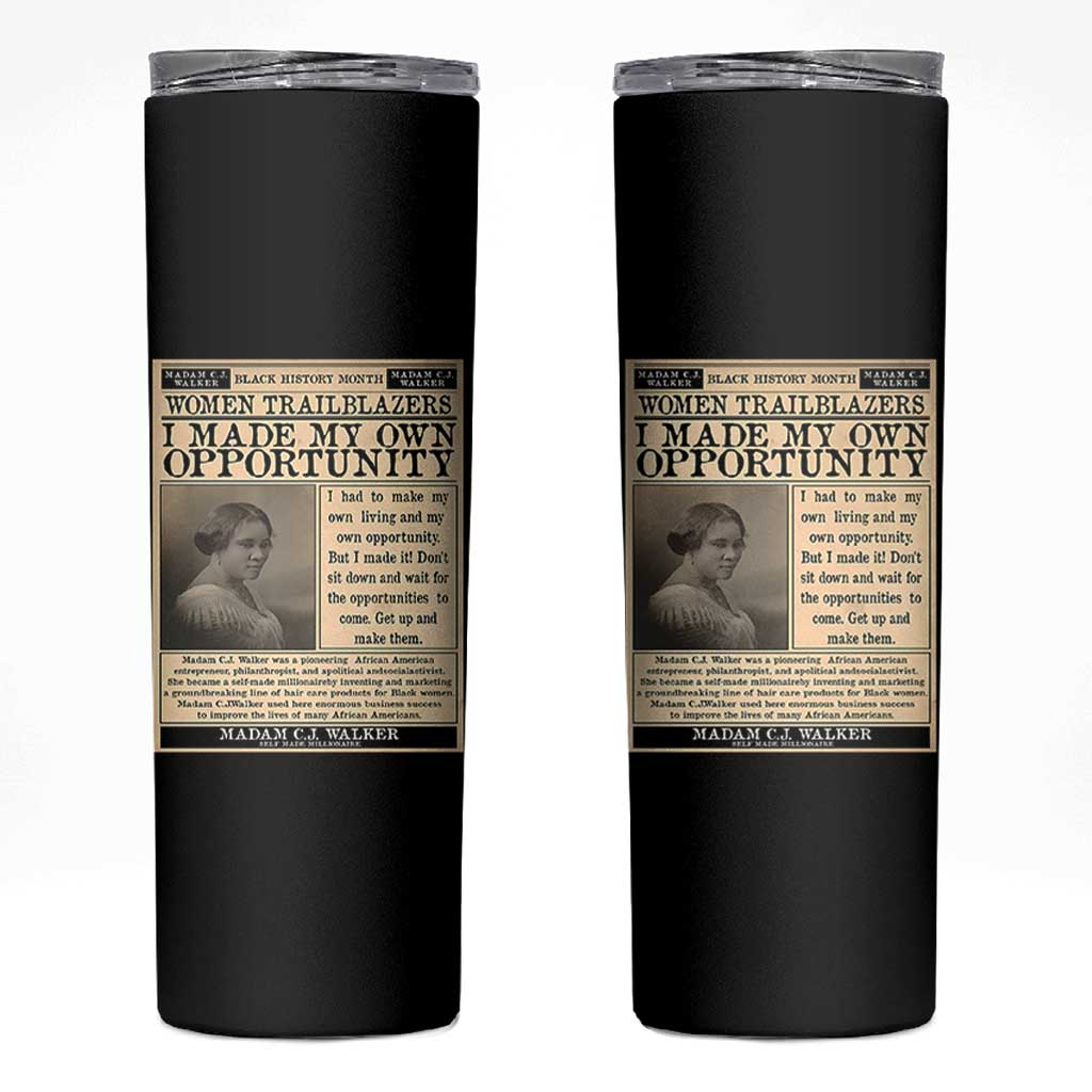 Madam C.J. Walker Skinny Tumbler I Made My Own Opportunity - Wonder Print Shop