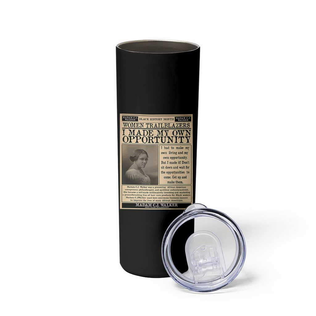 Madam C.J. Walker Skinny Tumbler I Made My Own Opportunity - Wonder Print Shop