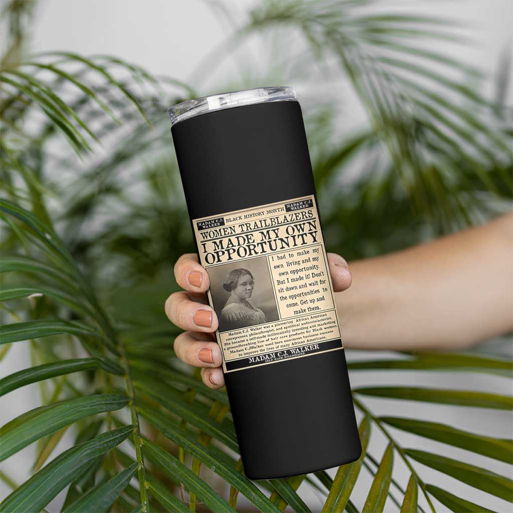 Madam C.J. Walker Skinny Tumbler I Made My Own Opportunity - Wonder Print Shop