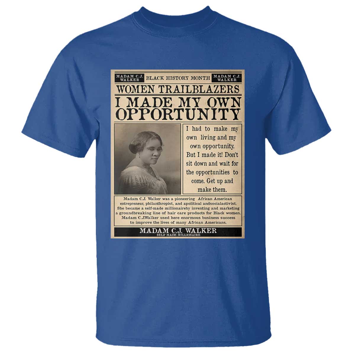 Madam C.J. Walker T Shirt I Made My Own Opportunity - Wonder Print Shop
