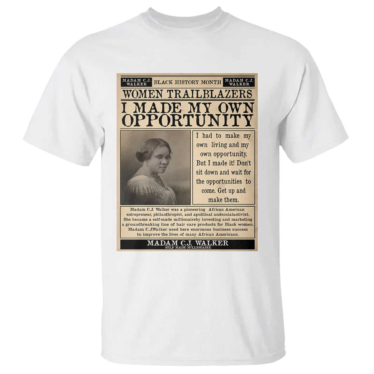 Madam C.J. Walker T Shirt I Made My Own Opportunity - Wonder Print Shop
