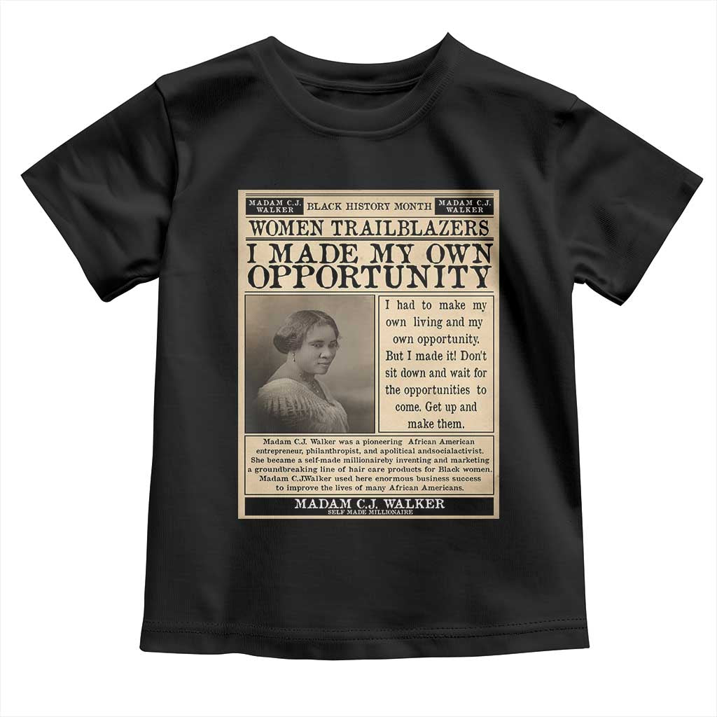 Madam C.J. Walker Toddler T Shirt I Made My Own Opportunity - Wonder Print Shop