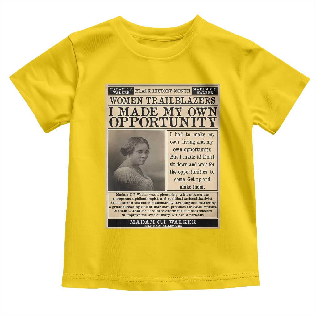 Madam C.J. Walker Toddler T Shirt I Made My Own Opportunity - Wonder Print Shop
