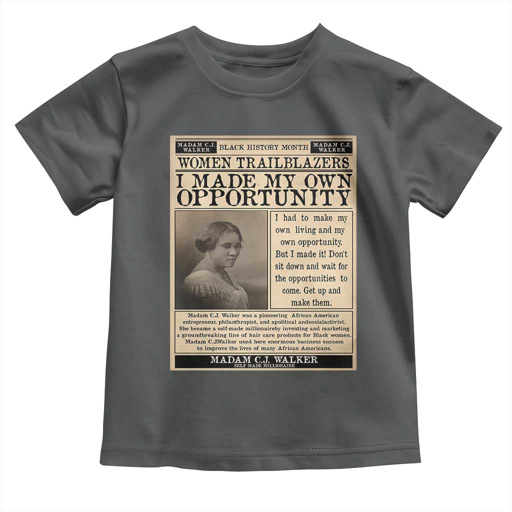 Madam C.J. Walker Toddler T Shirt I Made My Own Opportunity - Wonder Print Shop