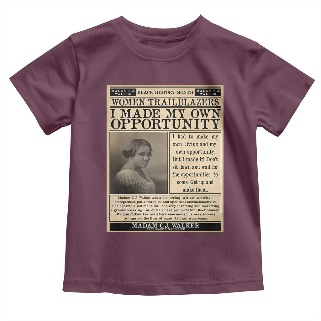 Madam C.J. Walker Toddler T Shirt I Made My Own Opportunity - Wonder Print Shop