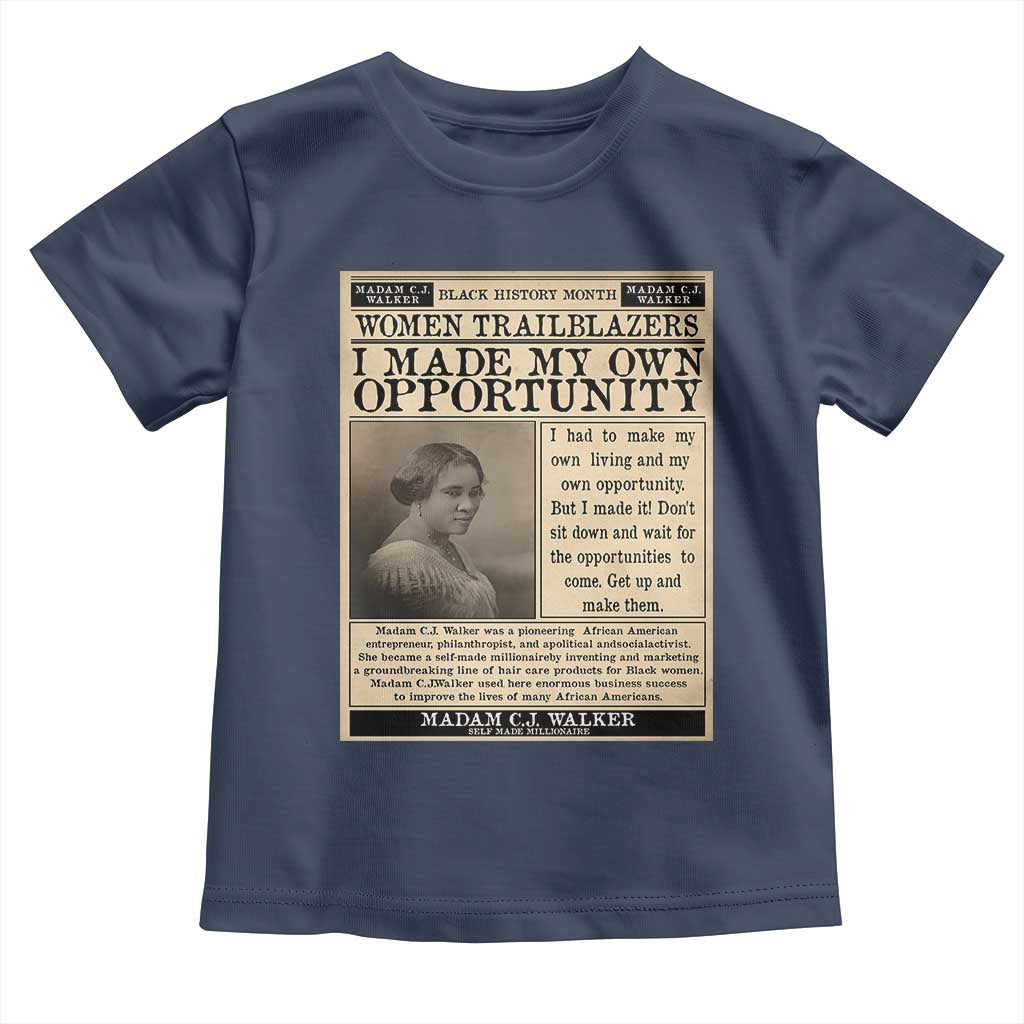 Madam C.J. Walker Toddler T Shirt I Made My Own Opportunity - Wonder Print Shop