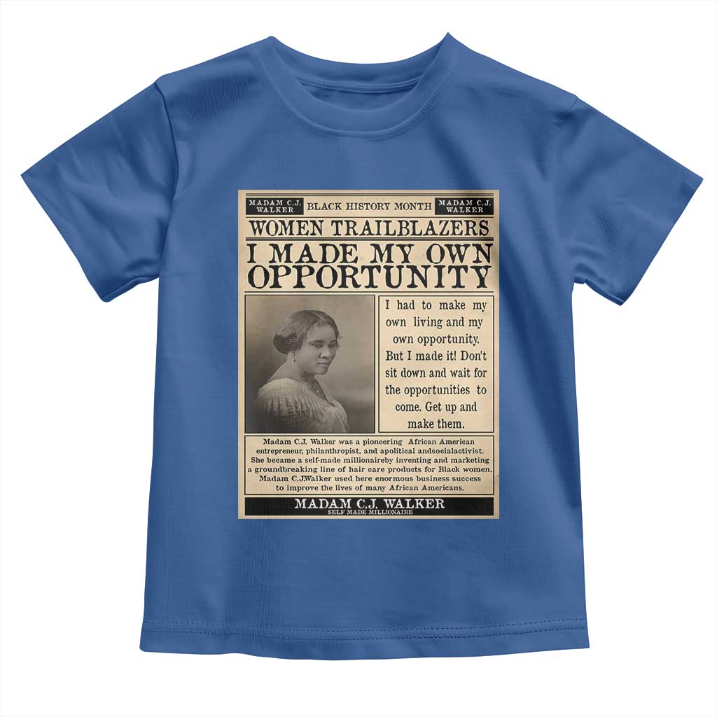 Madam C.J. Walker Toddler T Shirt I Made My Own Opportunity - Wonder Print Shop