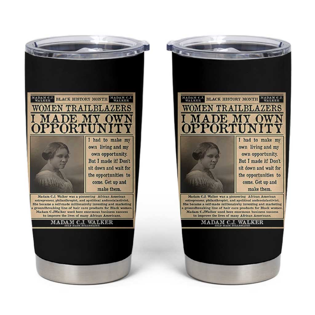 Madam C.J. Walker Tumbler Cup I Made My Own Opportunity - Wonder Print Shop