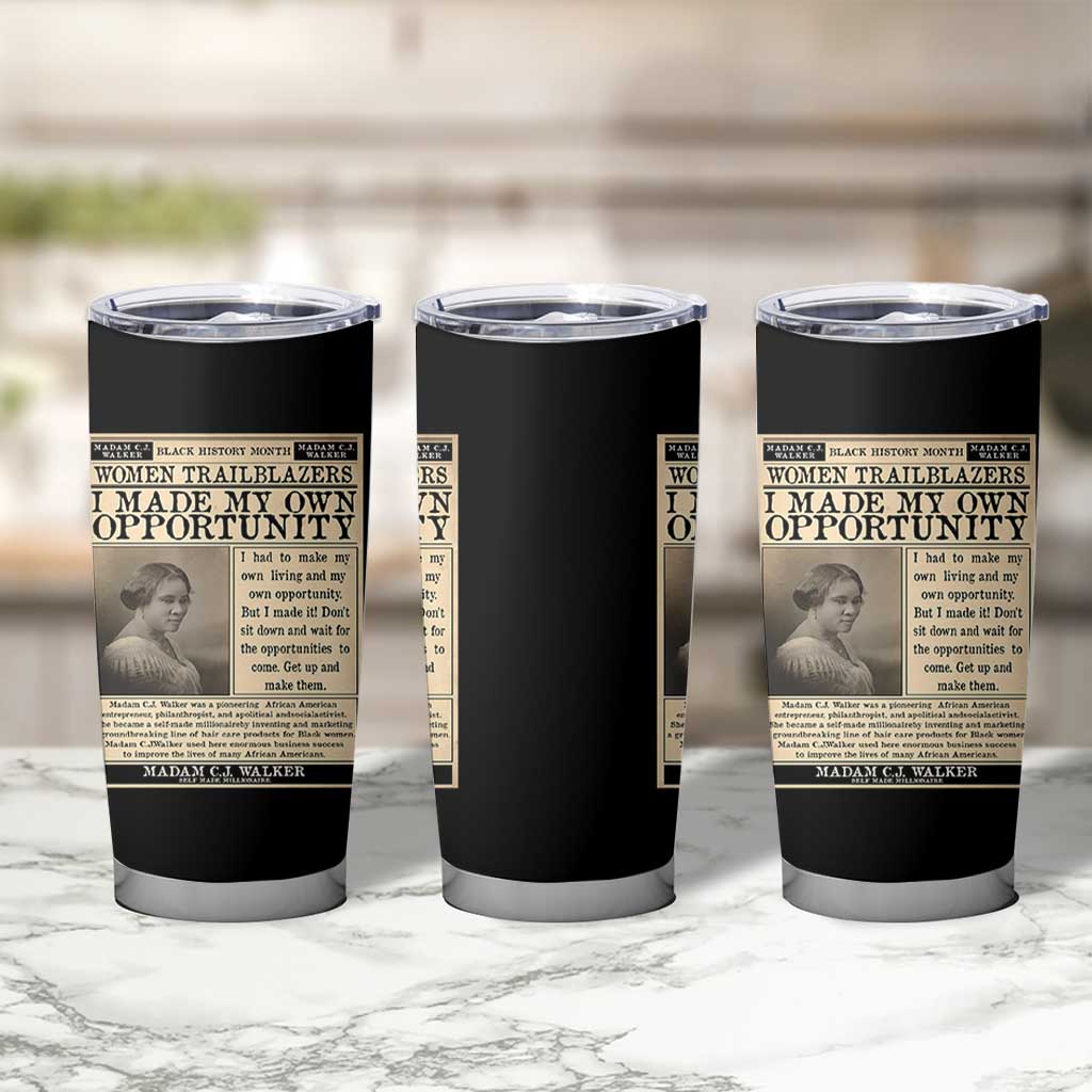 Madam C.J. Walker Tumbler Cup I Made My Own Opportunity - Wonder Print Shop