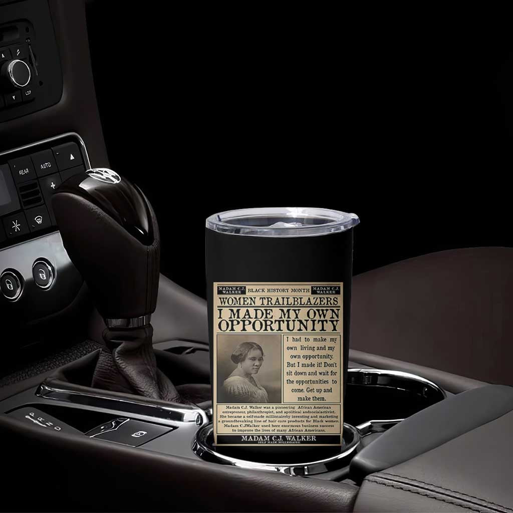 Madam C.J. Walker Tumbler Cup I Made My Own Opportunity - Wonder Print Shop