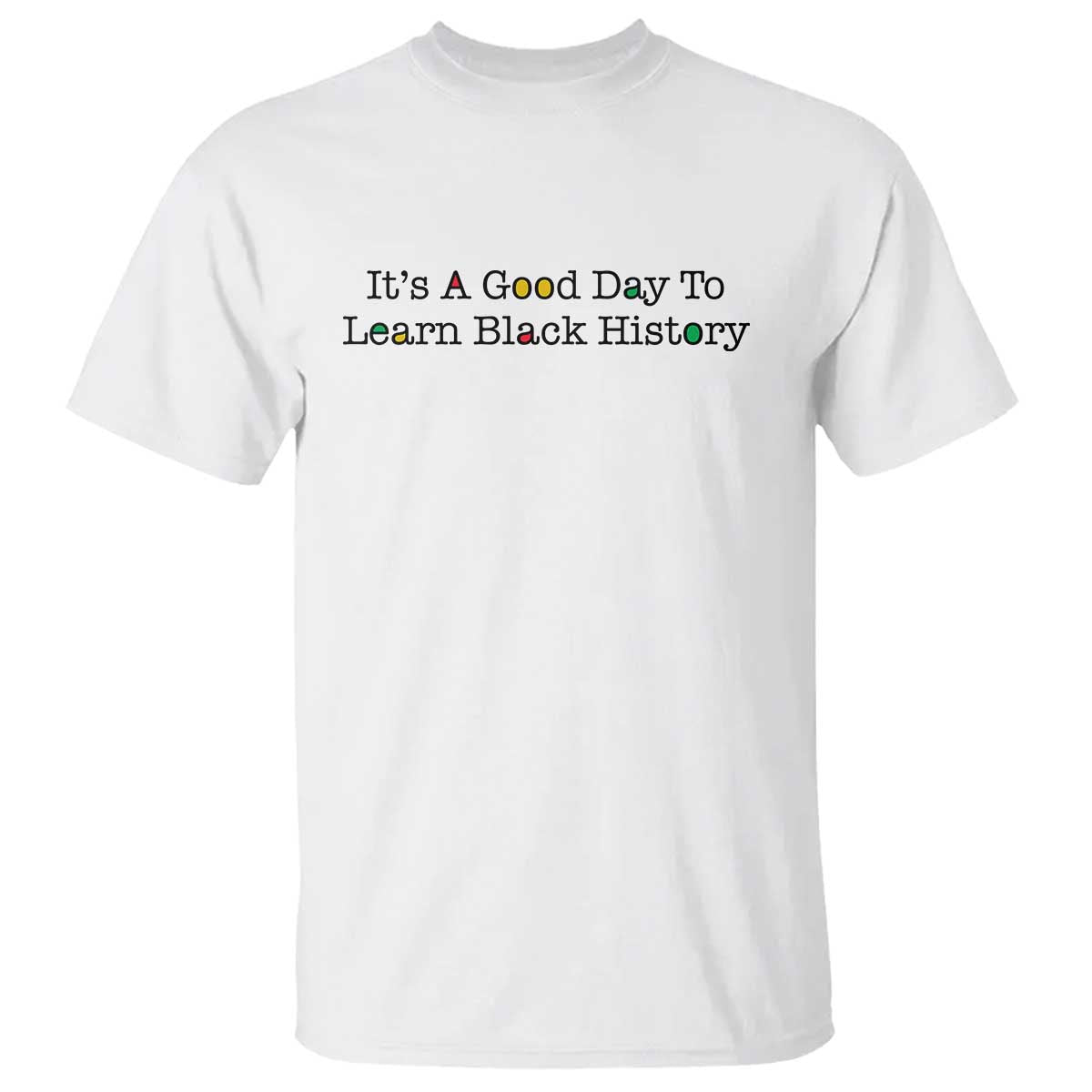 It Is A Good Day To Learn Black History T Shirt Proud Black Educator - Wonder Print Shop