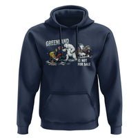 Greenland Not For Sale Hoodie Political Humor Gift