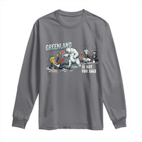 Greenland Not For Sale Long Sleeve Shirt Political Humor Gift