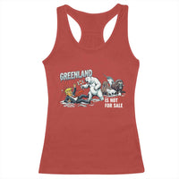 Greenland Not For Sale Racerback Tank Top Political Humor Gift