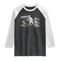 Greenland Not For Sale Raglan Shirt Political Humor Gift
