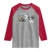 Greenland Not For Sale Raglan Shirt Political Humor Gift