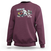 Greenland Not For Sale Sweatshirt Political Humor Gift