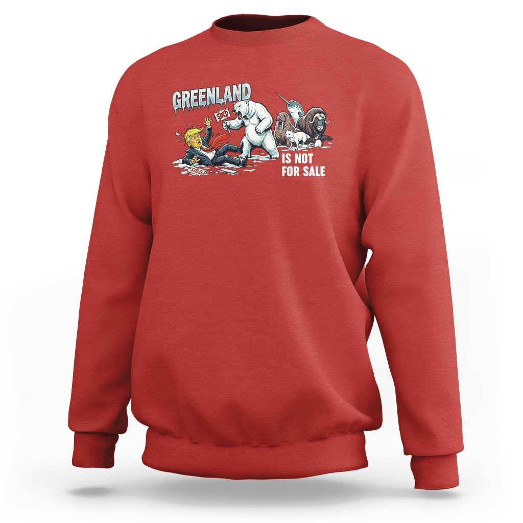 Greenland Not For Sale Sweatshirt Political Humor Gift