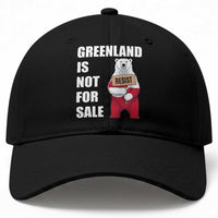 Greenland Not For Sale Baseball Cap Anti Authoritarian Political Gag Gift