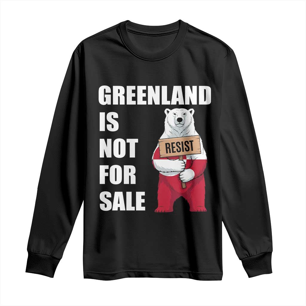 Greenland Not For Sale Long Sleeve Shirt Anti Authoritarian Political Gag Gift
