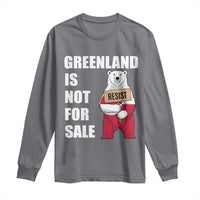 Greenland Not For Sale Long Sleeve Shirt Anti Authoritarian Political Gag Gift