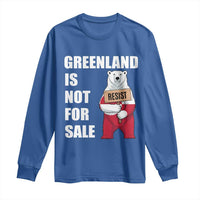 Greenland Not For Sale Long Sleeve Shirt Anti Authoritarian Political Gag Gift