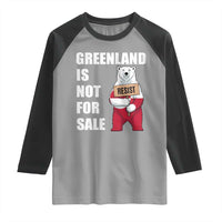 Greenland Not For Sale Raglan Shirt Anti Authoritarian Political Gag Gift