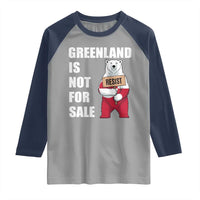 Greenland Not For Sale Raglan Shirt Anti Authoritarian Political Gag Gift
