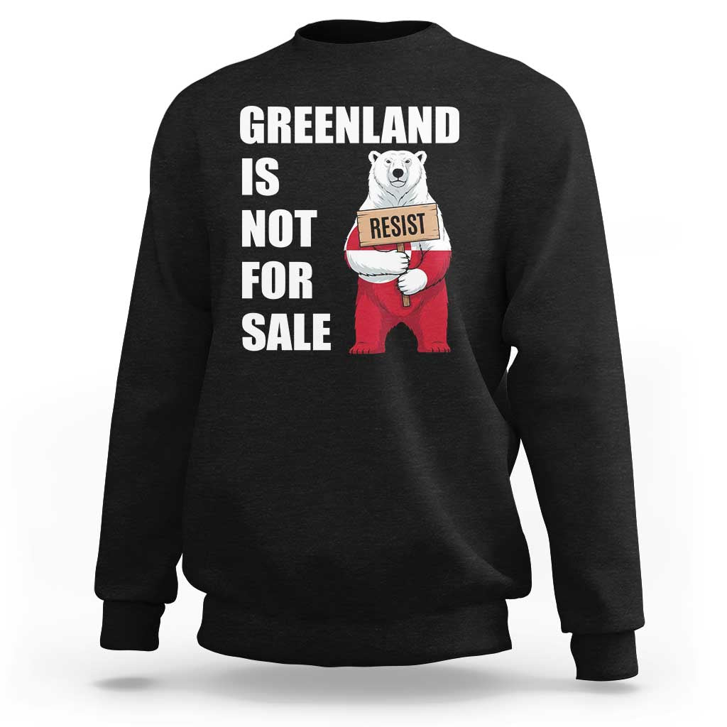 Greenland Not For Sale Sweatshirt Anti Authoritarian Political Gag Gift