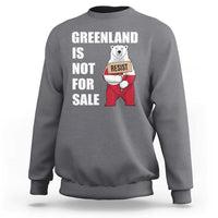 Greenland Not For Sale Sweatshirt Anti Authoritarian Political Gag Gift