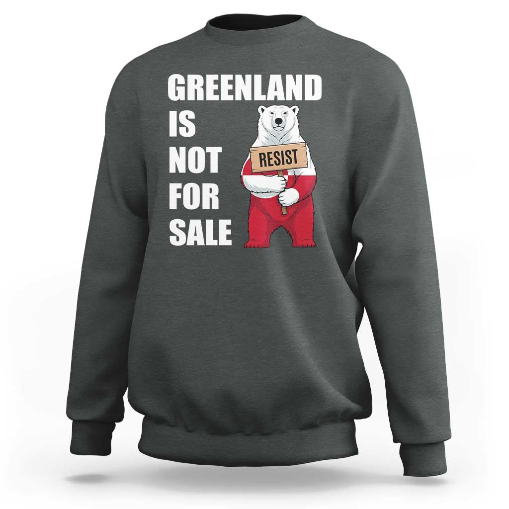 Greenland Not For Sale Sweatshirt Anti Authoritarian Political Gag Gift