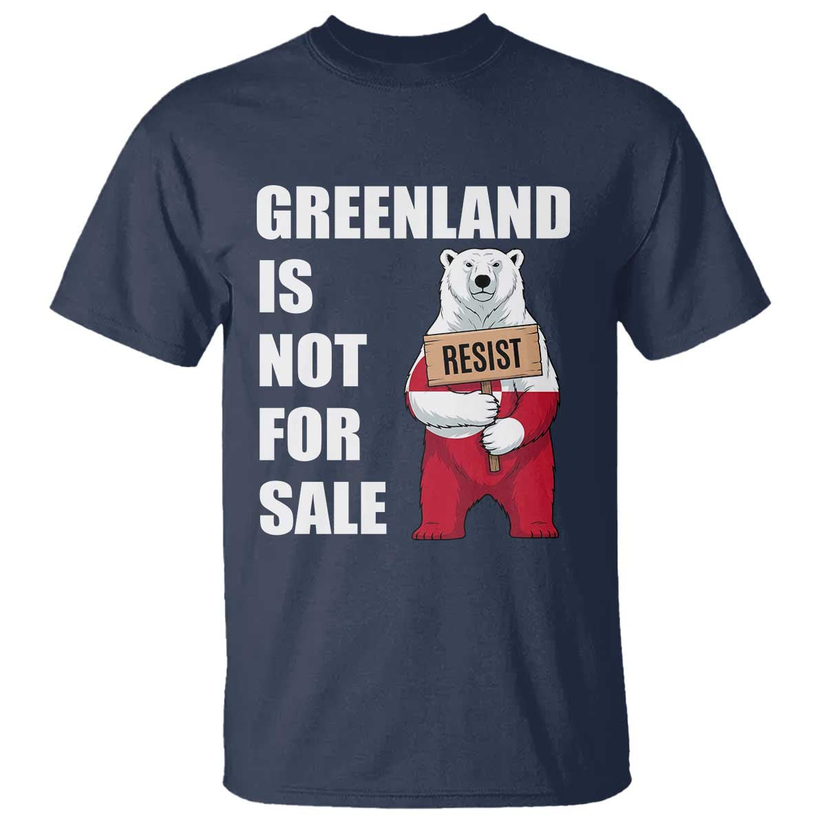 Greenland Not For Sale T Shirt Anti Authoritarian Political Gag Gift