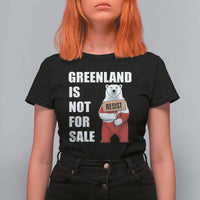 Greenland Not For Sale T Shirt For Women Anti Authoritarian Political Gag Gift