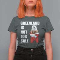 Greenland Not For Sale T Shirt For Women Anti Authoritarian Political Gag Gift