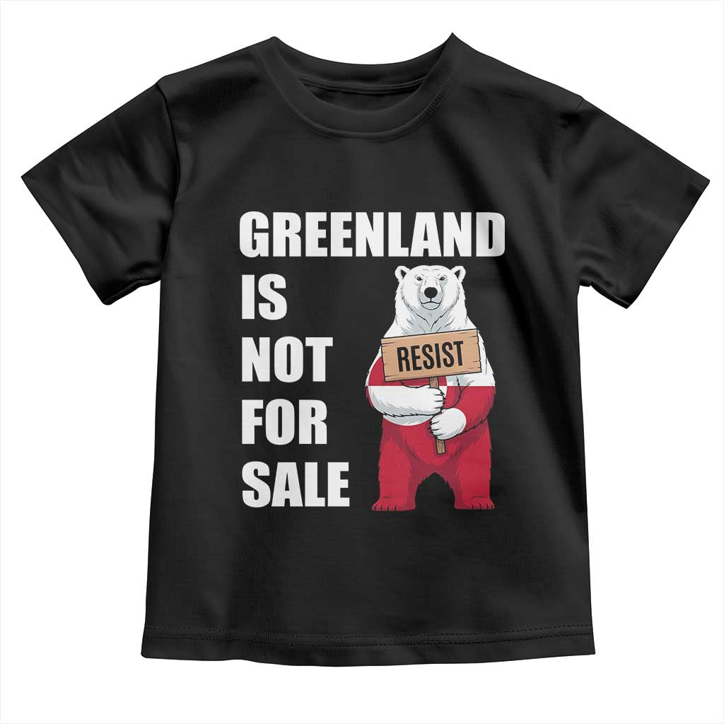 Greenland Not For Sale Toddler T Shirt Anti Authoritarian Political Gag Gift