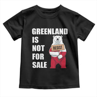 Greenland Not For Sale Toddler T Shirt Anti Authoritarian Political Gag Gift