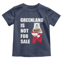 Greenland Not For Sale Toddler T Shirt Anti Authoritarian Political Gag Gift