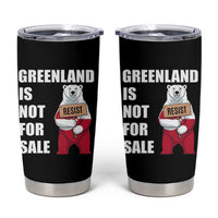 Greenland Not For Sale Tumbler Cup Anti Authoritarian Political Gag Gift