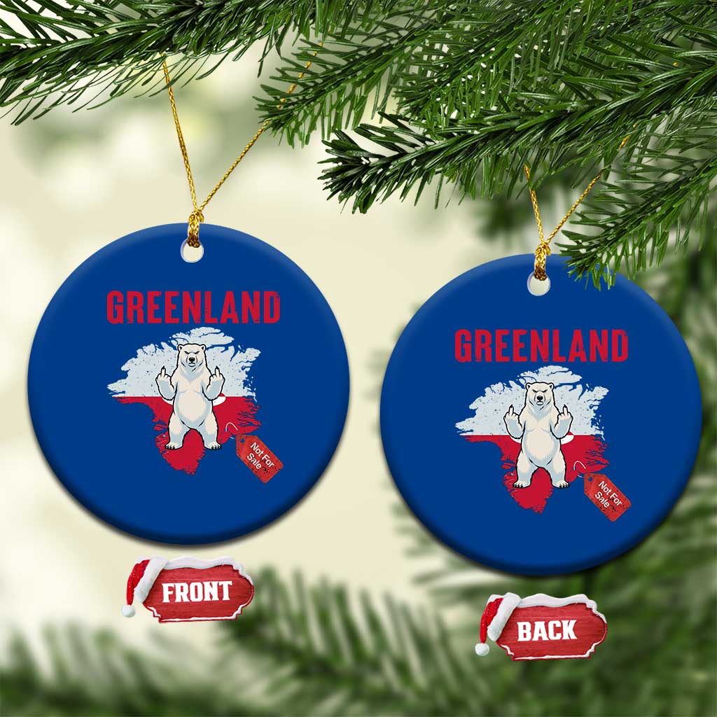 Greenland Is Not For Sale Ceramic Ornament Support Greenlander Gift
